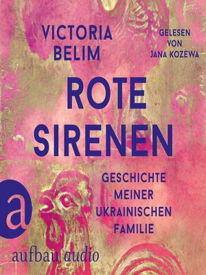cover image of Rote Sirenen--Geschichte meiner ukrainischen Familie